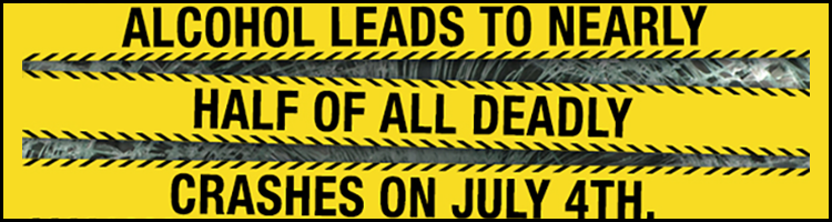 July 4th - Don’t Drink and Drive BLOG Header July 4th - Don’t Drink and Drive BLOG Header